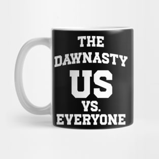 The Dawnasty - Us Vs. Everyone Mug